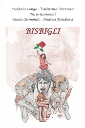 Bisbigli by Andrea Bandiera, Giada Gismondi, Nisio Gismondi, Stefania Longo, Valentina Trevisan