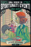 L'atroce accademia by Lemony Snicket