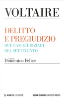 Delitto e pregiudizio. Due casi giudiziari del Settecento by Voltaire