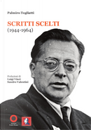 Palmiro Togliatti. Scritti scelti (1944-1964) by Palmiro Togliatti