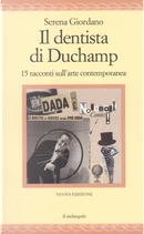 Il dentista di Duchamp. 15 racconti sull'arte contemporanea by Serena Giordano