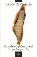 Israele e i palestinesi in poche parole by Marco Travaglio