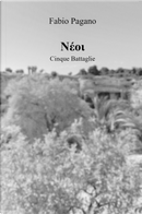 Neoi. Cinque battaglie by Fabio Pagano