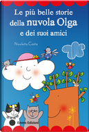 Le più belle storie della nuvola Olga e dei suoi amici. Stampatello maiuscolo by Nicoletta Costa