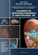 Elementi di ortognatodonzia e gnatologia 3D by Enrico Tamburri, Felice Festa, Monica Macrì, Ugo Comparelli, Vincenzo Fiore