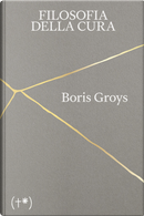 Filosofia della cura by Boris Groys