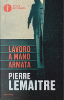 Lavoro a mano armata by Pierre Lemaitre