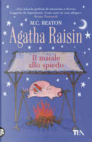 Il maiale allo spiedo. Agatha Raisin by M. C. Beaton