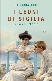 I Leoni di Sicilia by Stefania Auci