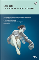 Le madri di vento e di sale by Lisa See