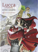 Lucca a fumetti. Misteri e leggende by Antonio De Rosa