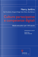 Culture partecipative e competenze digitali. Media education per il XXI secolo by Henry Jenkins