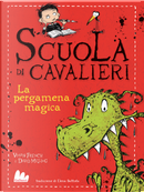 La pergamena magica. Scuola di cavalieri. Vol. 1 by Vivian French