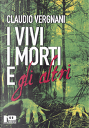 I vivi i morti e gli altri by Claudio Vergnani