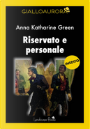 Riservato e personale by Anna Katharine Green