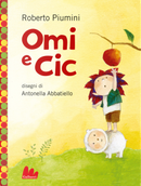 Omi e Cic by Roberto Piumini