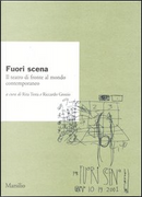 Fuori scena. Il teatro di fronte al mondo contemporaneo