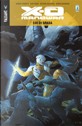 X-O Manowar. Vol. 1 by Cary Nord, Moose Baumann, Robert Venditti, Stefano Gaudiano