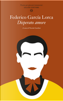 Disperato amore by Federico Garcia Lorca