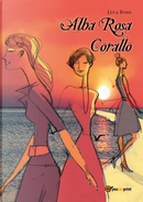 Alba rosa corallo by Luca Rossi