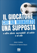Il giocatore che ha mangiato una supposta by Luigi Furini