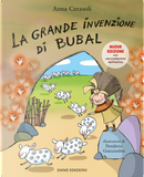 La grande invenzione di Bubal by Anna Cerasoli