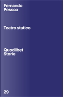 Teatro statico by Fernando Pessoa