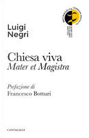 Chiesa viva. Mater et magistra by Luigi Negri
