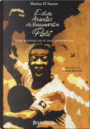 Edson Arantes do Nascimento Pelé. Una promessa è una promessa by Marino D'Amore