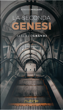 La seconda genesi by Alberto Grandi