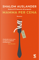Mamma per cena by Shalom Auslander