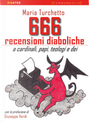 666 recensioni diaboliche. A cardinali, papi, teologi e dei by Maria Turchetto