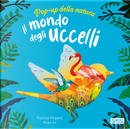 Il mondo degli uccelli. Pop-up della natura by Patricia Hegarty