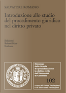 Introduzione allo studio del procedimento giuridico nel diritto privato by Salvatore Romano