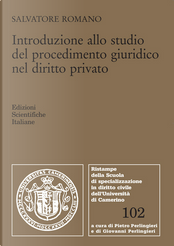 Introduzione allo studio del procedimento giuridico nel diritto privato by Salvatore Romano