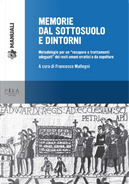 Memorie dal sottosuolo e dintorni. Metodologie per un «recupero e trattamenti adeguati» dei resti umani erratici e da sepolture