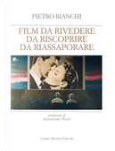 Film da rivedere, da riscoprire, da riassaporare by Pietro Bianchi