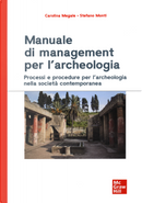Manuale di management per l'archeologia by Carolina Megale, Stefano Monti