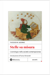 Stelle su misura. L'astrologia nella società contemporanea by Theodor W. Adorno