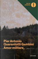 Amor militare by Pier Antonio Quarantotti Gambini