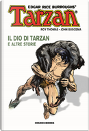 Tarzan. Vol. 2: Il dio di Tarzan e altre storie by John Buscema, Roy Thomas