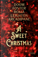 A sweet Christmas by A.J. Foster, Carrie Leighton, Erin Doom, F. Vanessa Arcadipane, Rokia