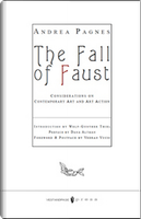 The Fall of Faust. Considerations on Contemporary Art and Action Art by Andrea Pagnes