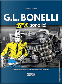 G.L. Bonelli. Tex sono io! by Gianni Bono