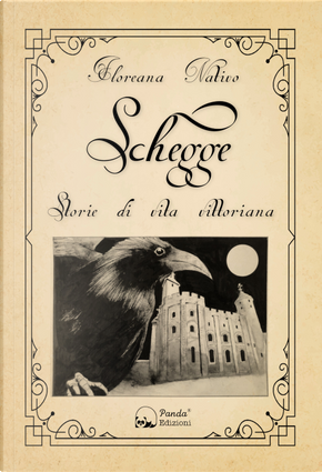 Schegge. Storie di vita vittoriana by Floreana Nativo