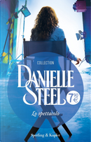 Lo spettacolo by Danielle Steel