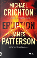 Eruption by James Patterson, Michael Crichton