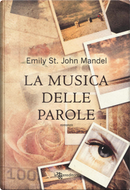 La musica delle parole by Emily St. John Mandel