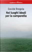 Nei luoghi ideali per la camporella by Davide Bregola