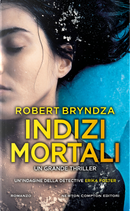 Indizi mortali by Robert Bryndza